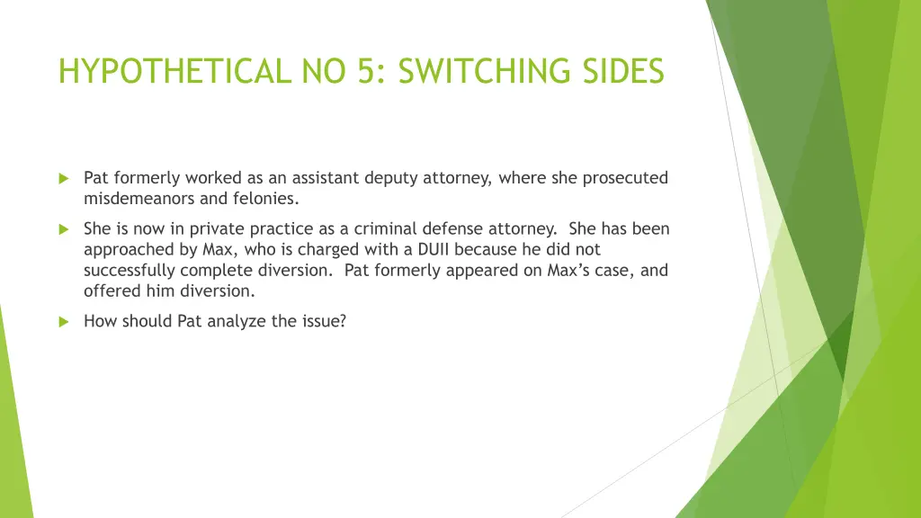 hypothetical no 5 switching sides