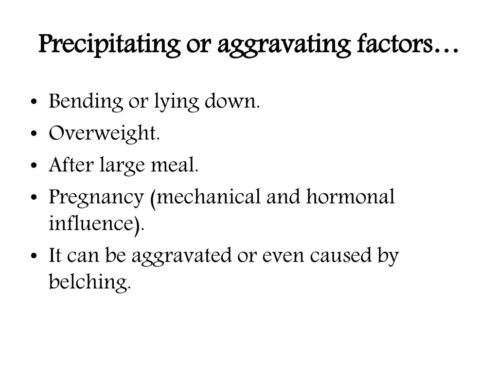 precipitating or aggravating factors