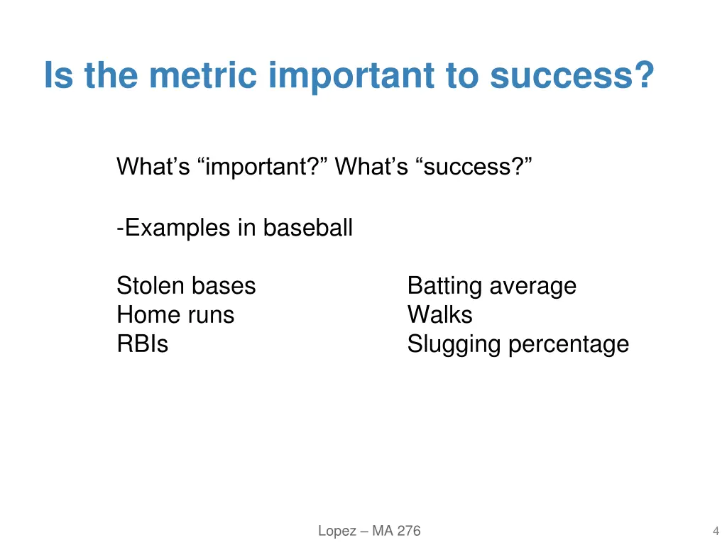 is the metric important to success