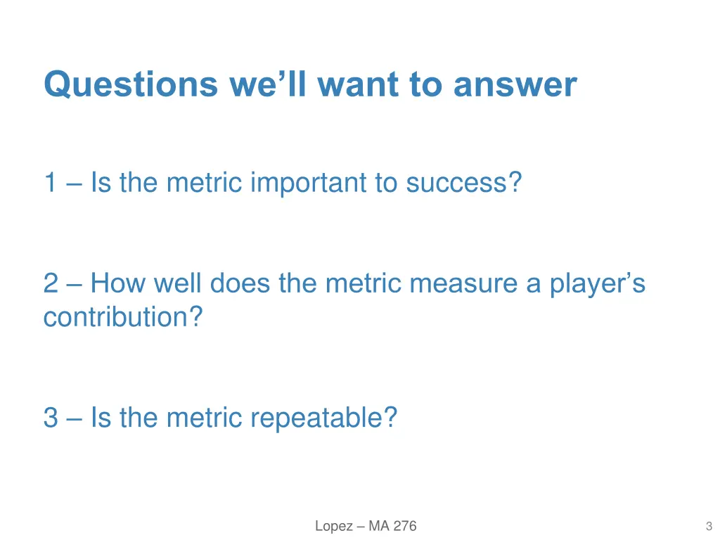 questions we ll want to answer
