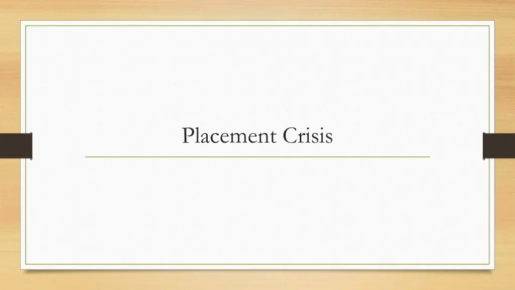 placement crisis