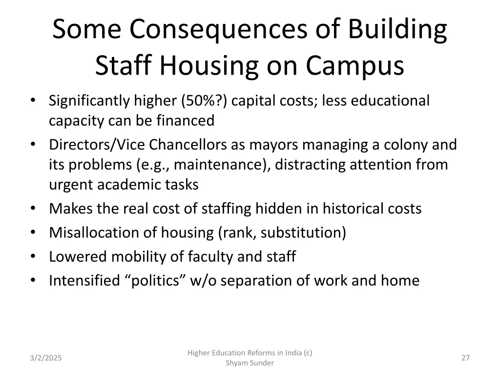 some consequences of building staff housing