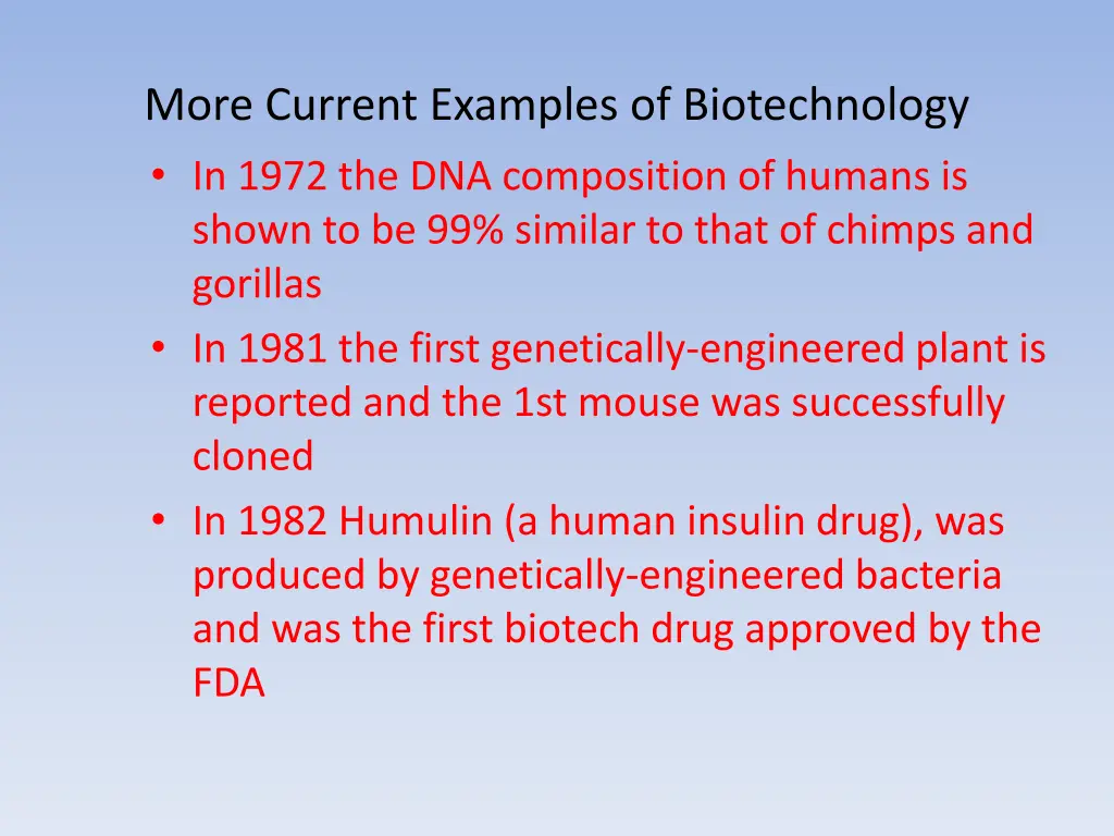 more current examples of biotechnology in 1972