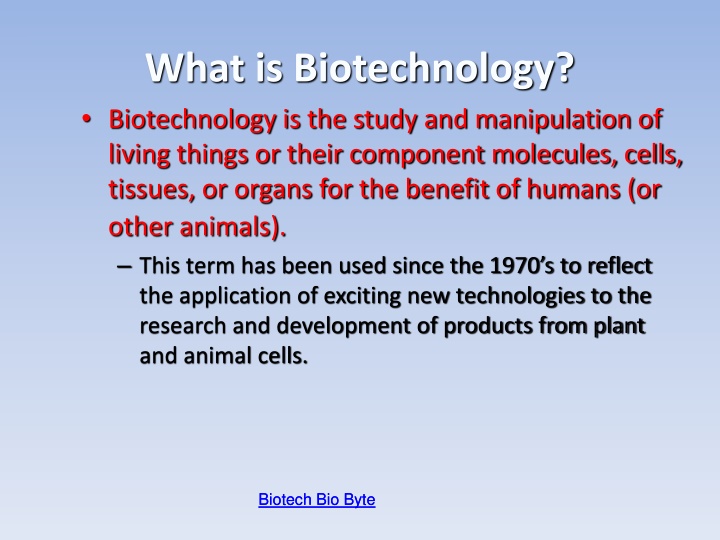 what is biotechnology biotechnology is the study