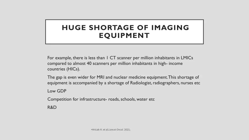 huge shortage of imaging equipment