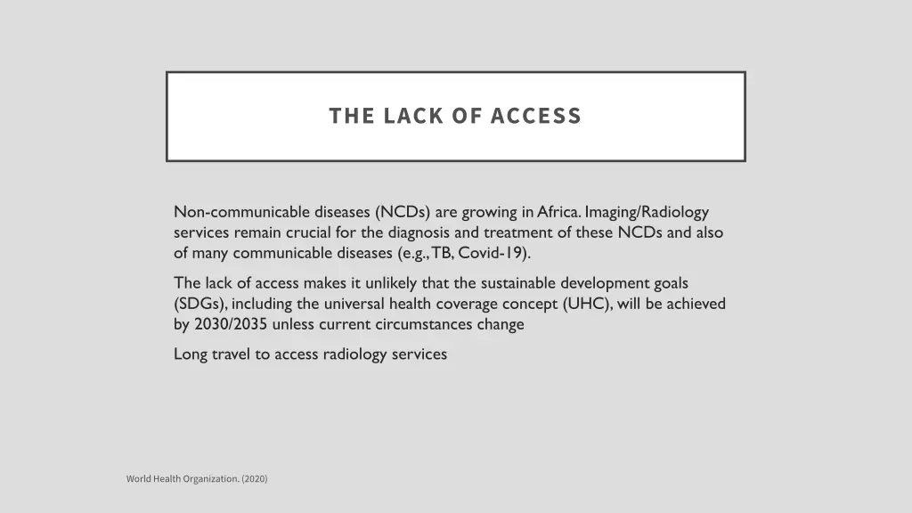 the lack of access