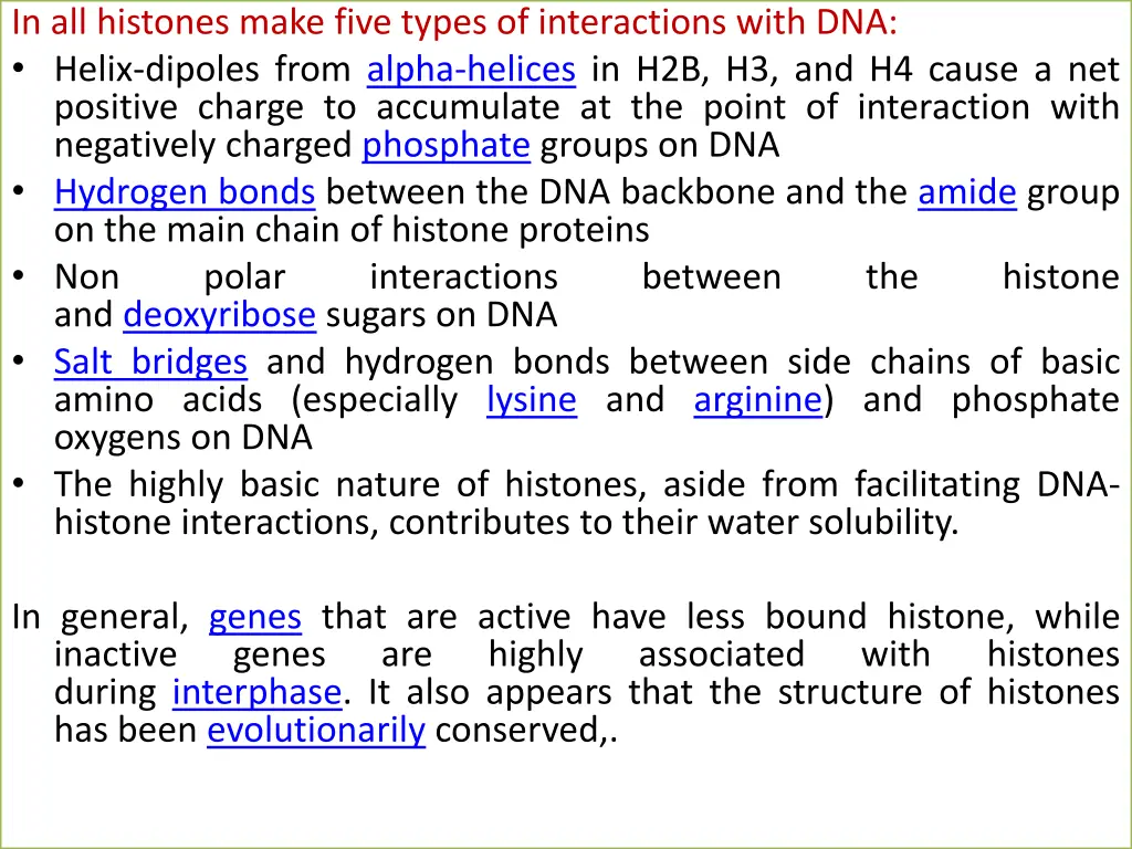 in all histones make five types of interactions