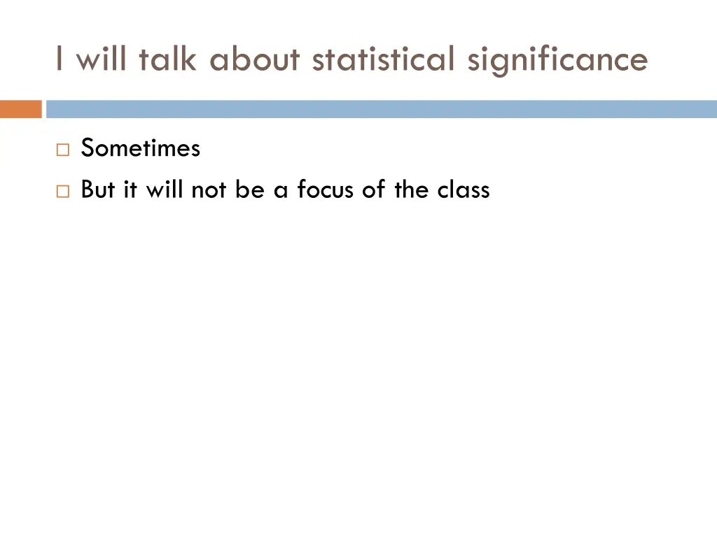 i will talk about statistical significance