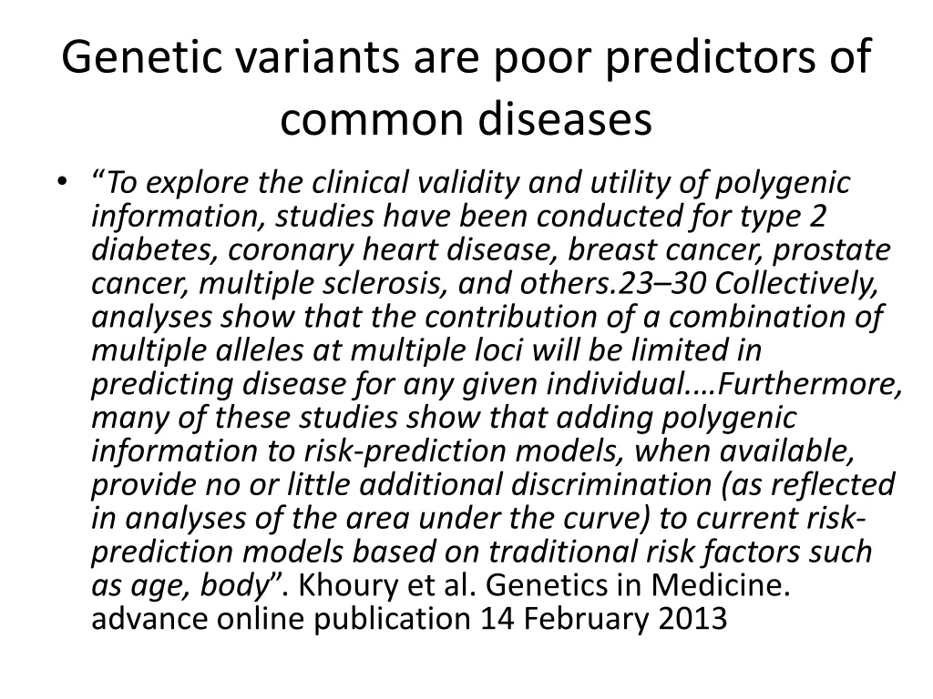 genetic variants are poor predictors of common