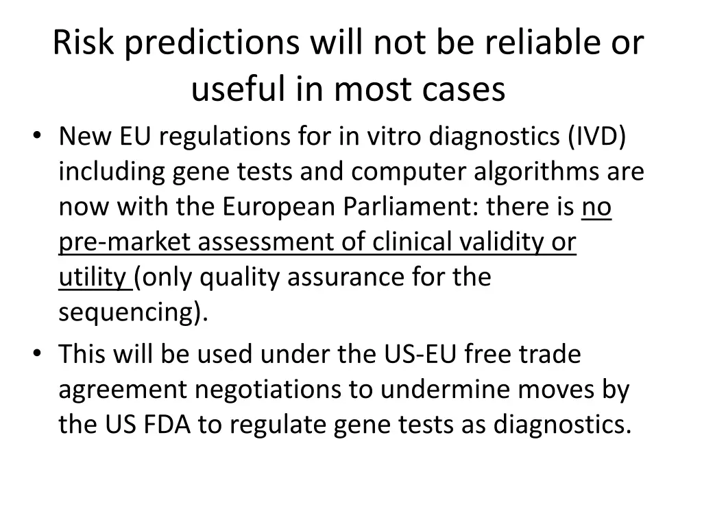 risk predictions will not be reliable or useful