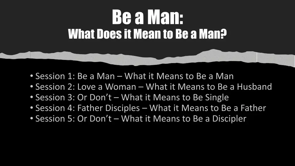 be a man