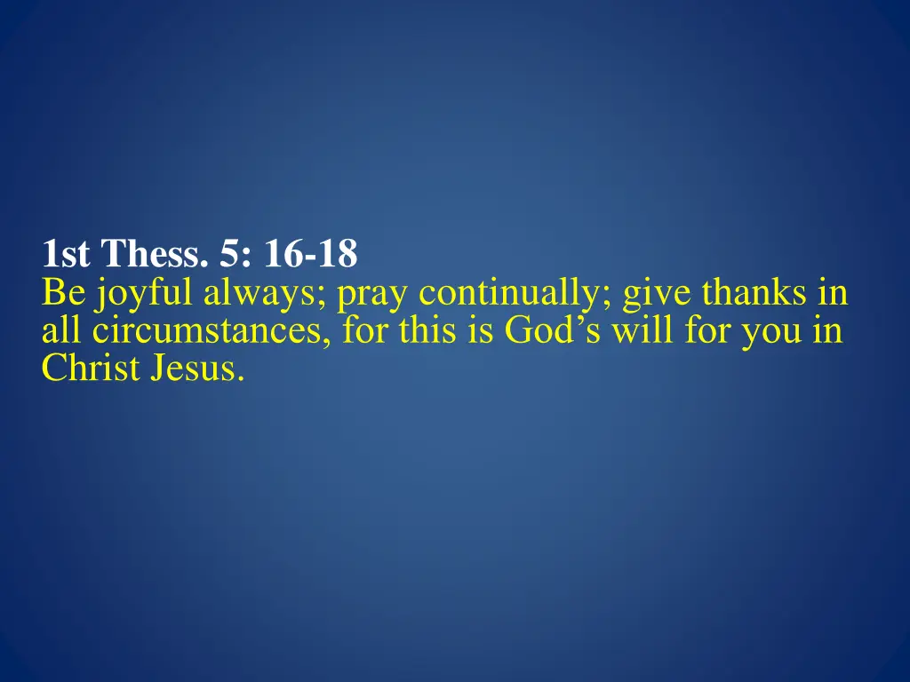 1st thess 5 16 18 be joyful always pray