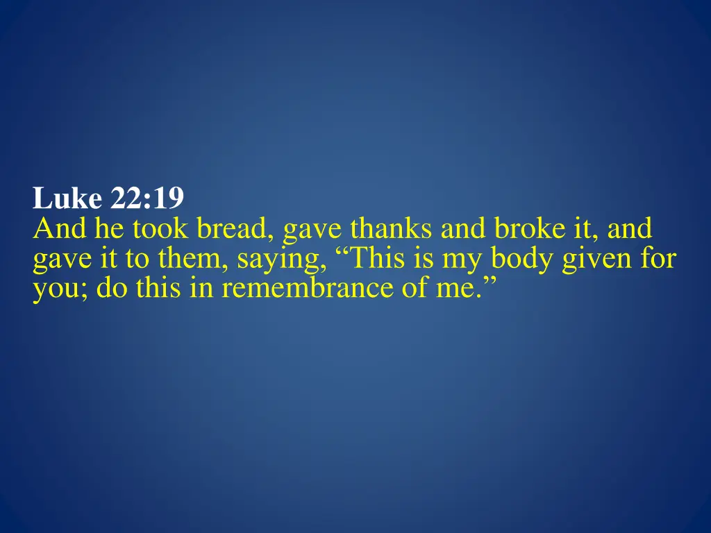 luke 22 19 and he took bread gave thanks