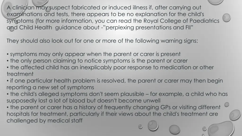 a clinician may suspect fabricated or induced