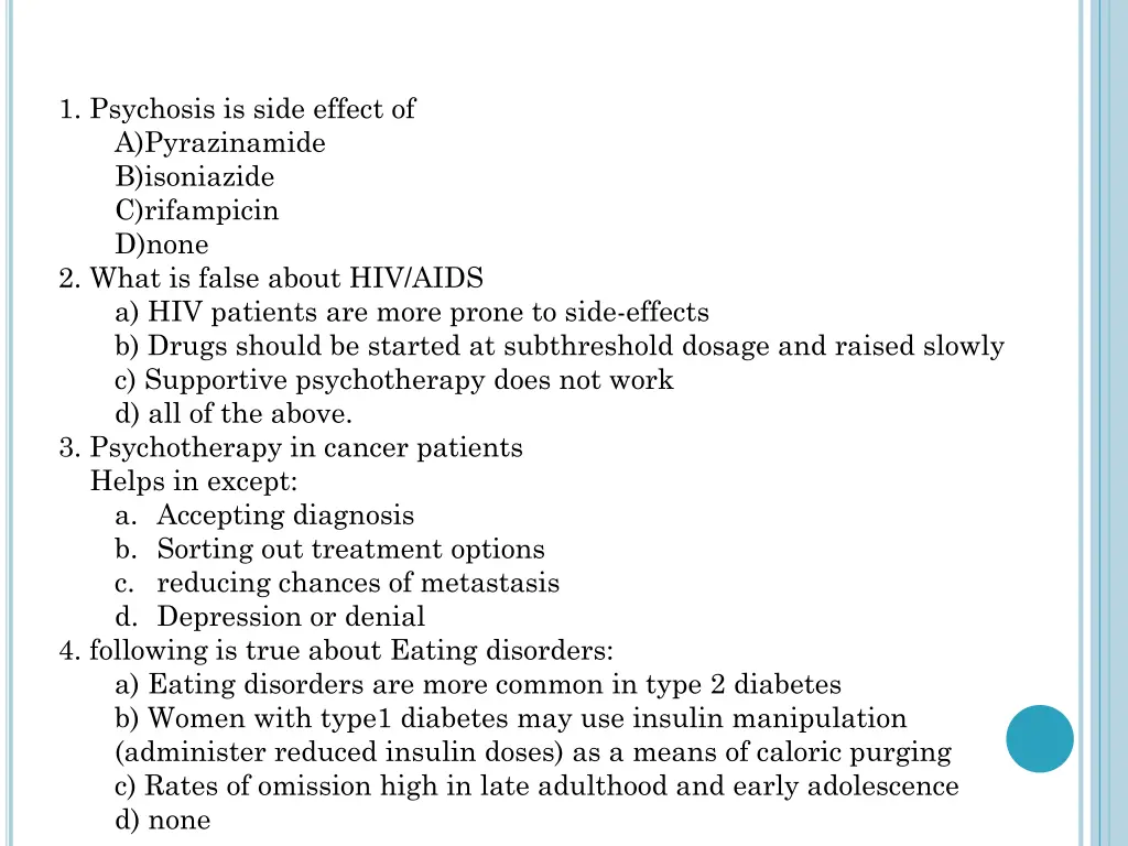 1 psychosis is side effect of a pyrazinamide