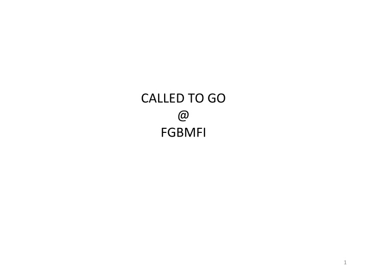 called to go @ fgbmfi