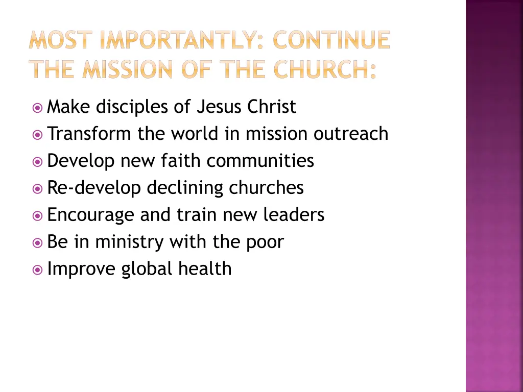 most importantly continue the mission