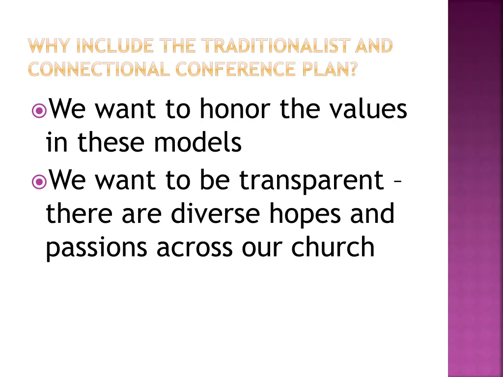 why include the traditionalist and connectional