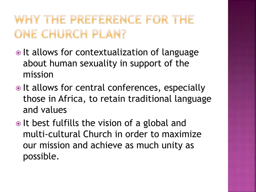 why the preference for the one church plan