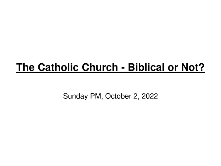 the catholic church biblical or not
