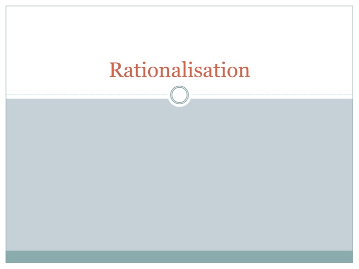 rationalisation