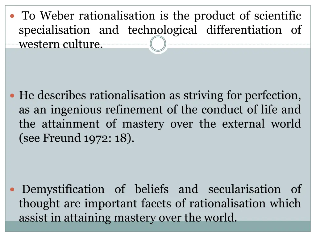 to weber rationalisation is the product
