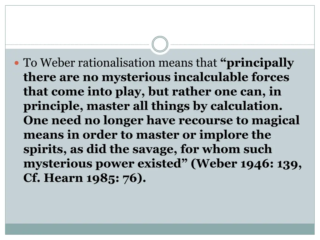 to weber rationalisation means that principally
