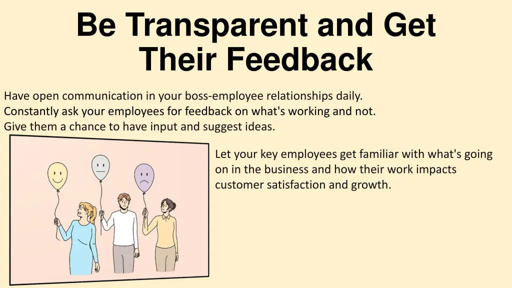 be transparent and get their feedback