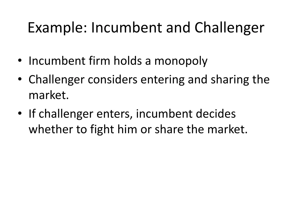 example incumbent and challenger