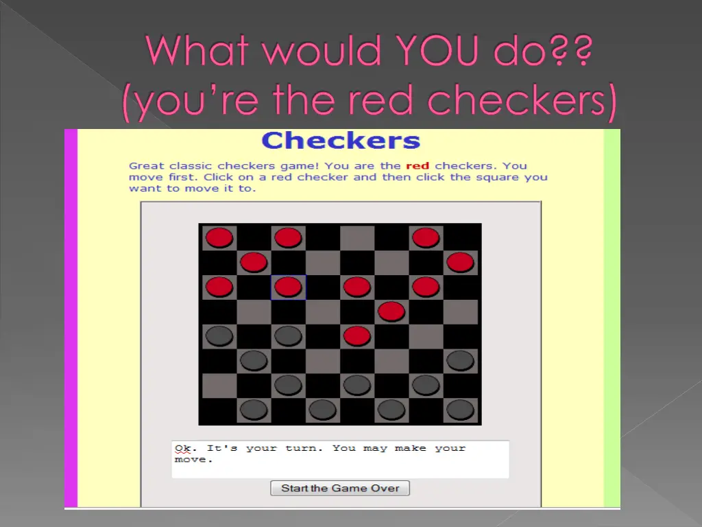 what would you do you re the red checkers