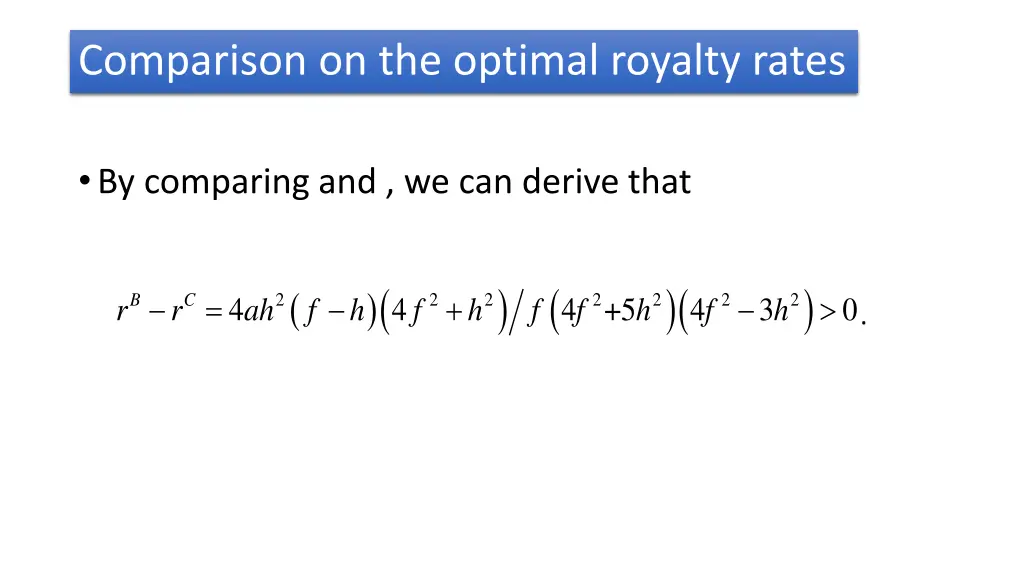 comparison on the optimal royalty rates