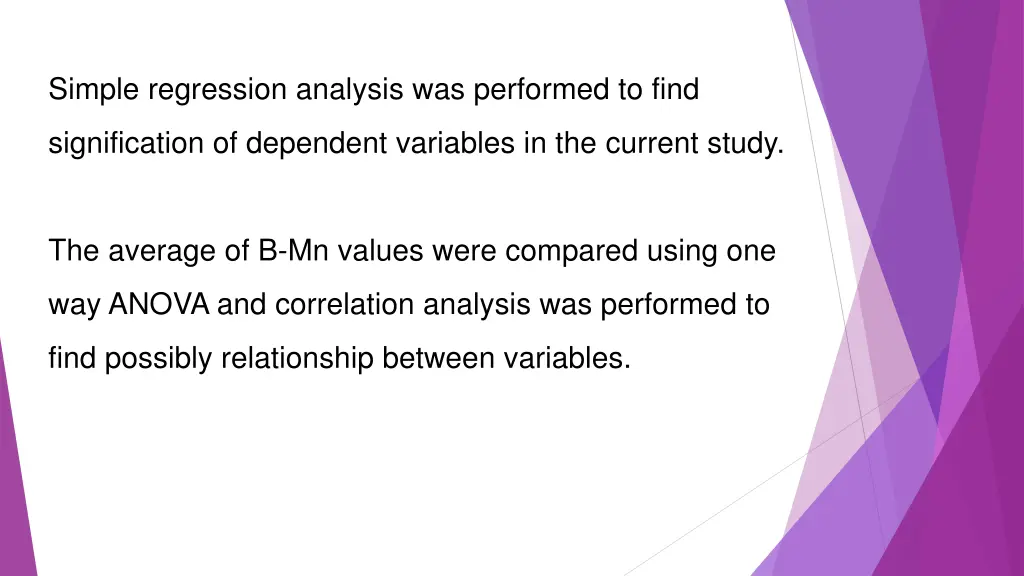 simple regression analysis was performed to find