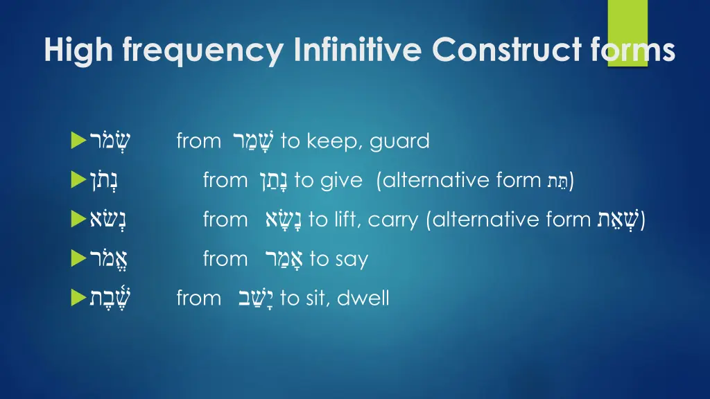 high frequency infinitive construct forms