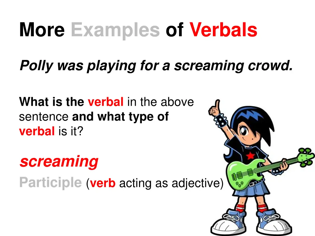 more examples of verbals