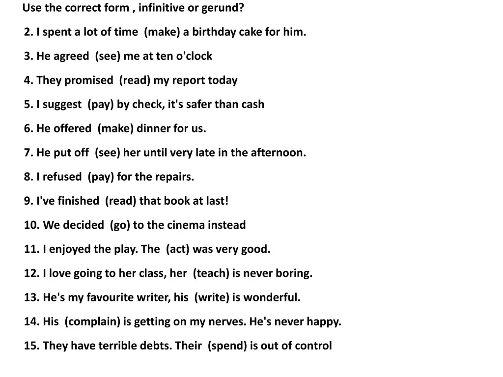 use the correct form infinitive or gerund