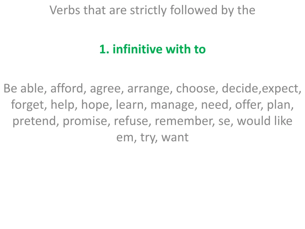 verbs that are strictly followed by the