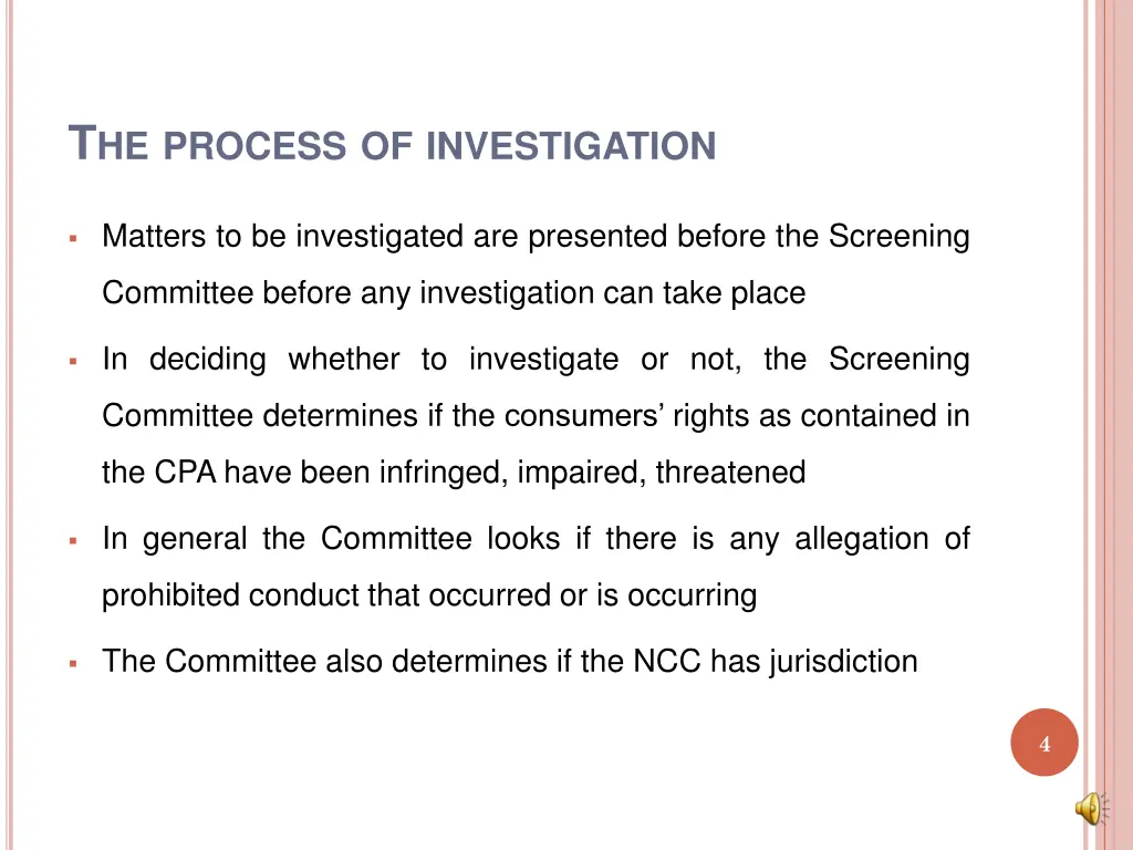 t he process of investigation