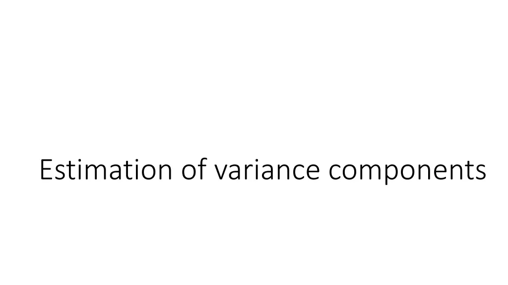 estimation of variance components 1