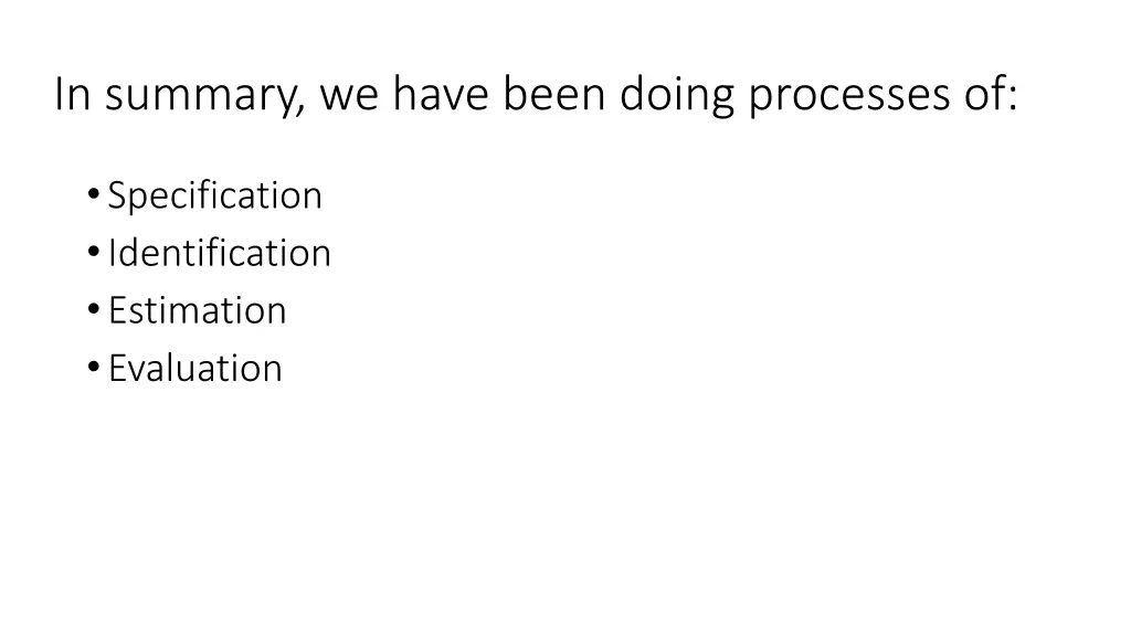 in summary we have been doing processes of