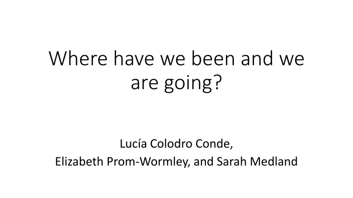 where have we been and we are going