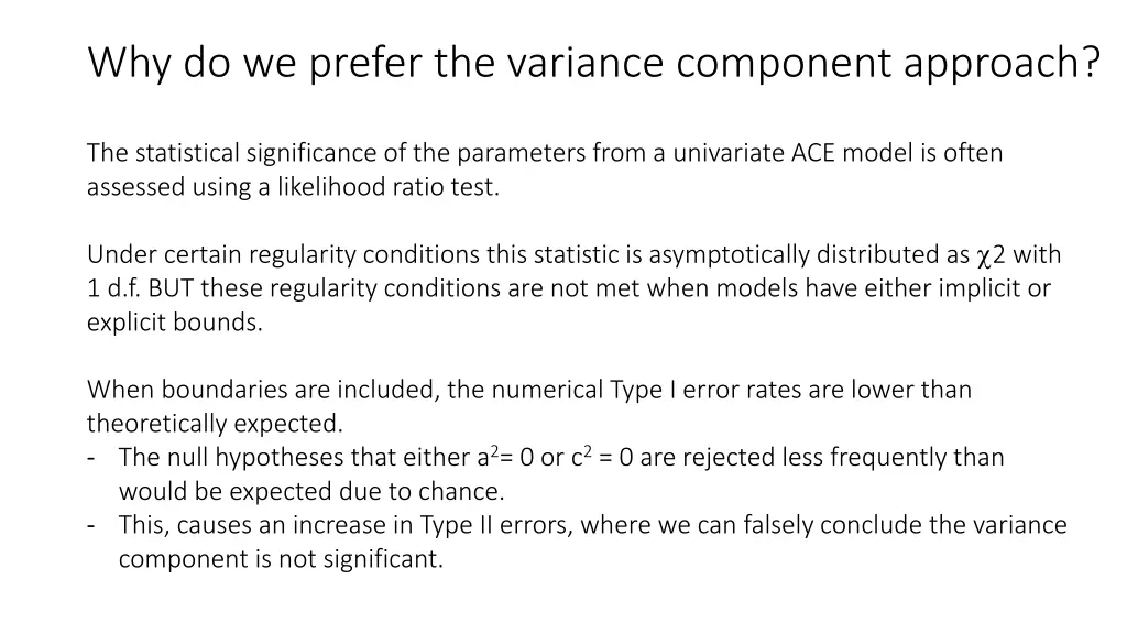 why do we prefer the variance component approach