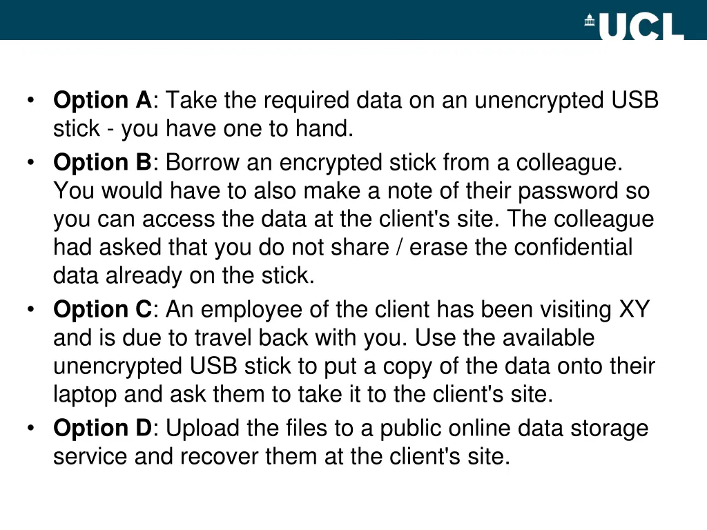 option a take the required data on an unencrypted