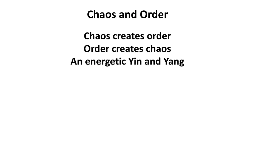 chaos and order