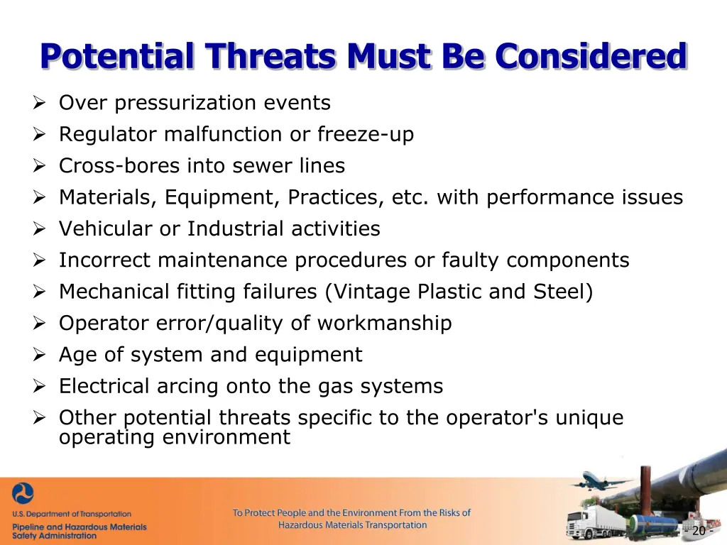potential threats must be considered