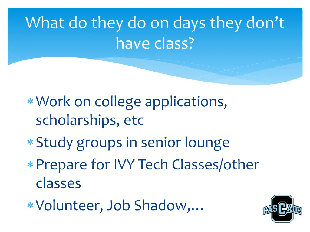 what do they do on days they don t have class