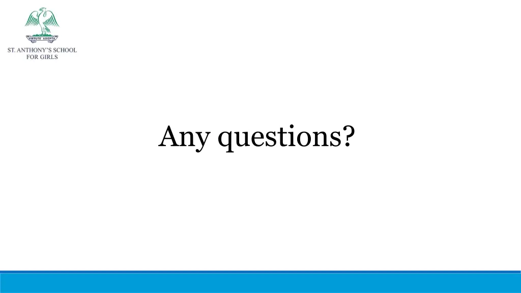any questions
