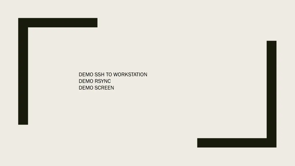 demo ssh to workstation demo rsync demo screen