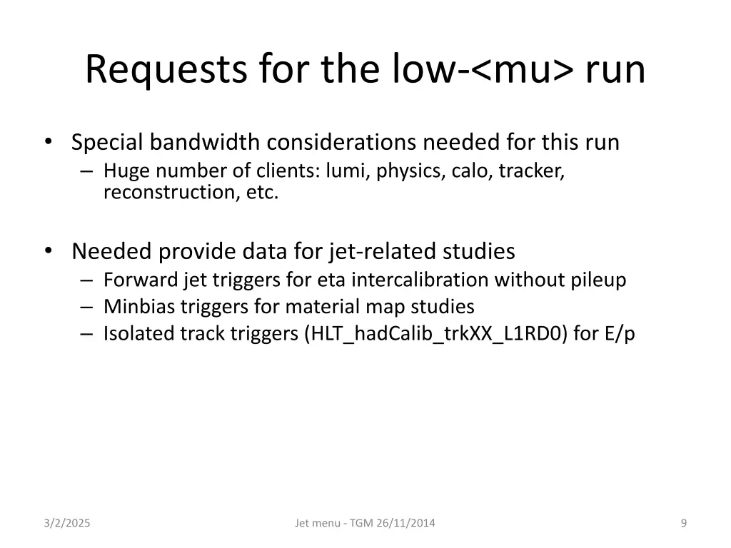 requests for the low mu run