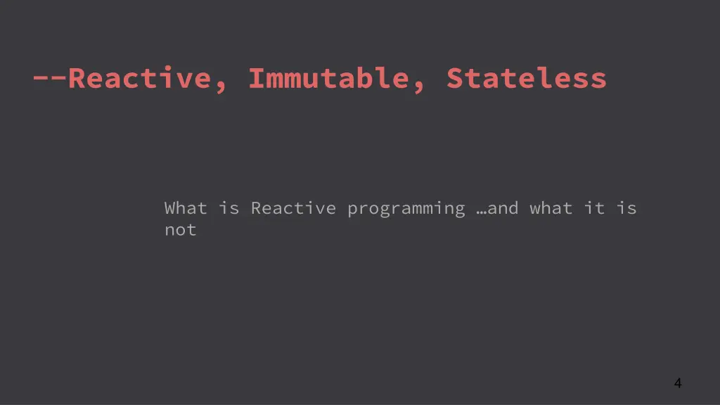 reactive immutable stateless