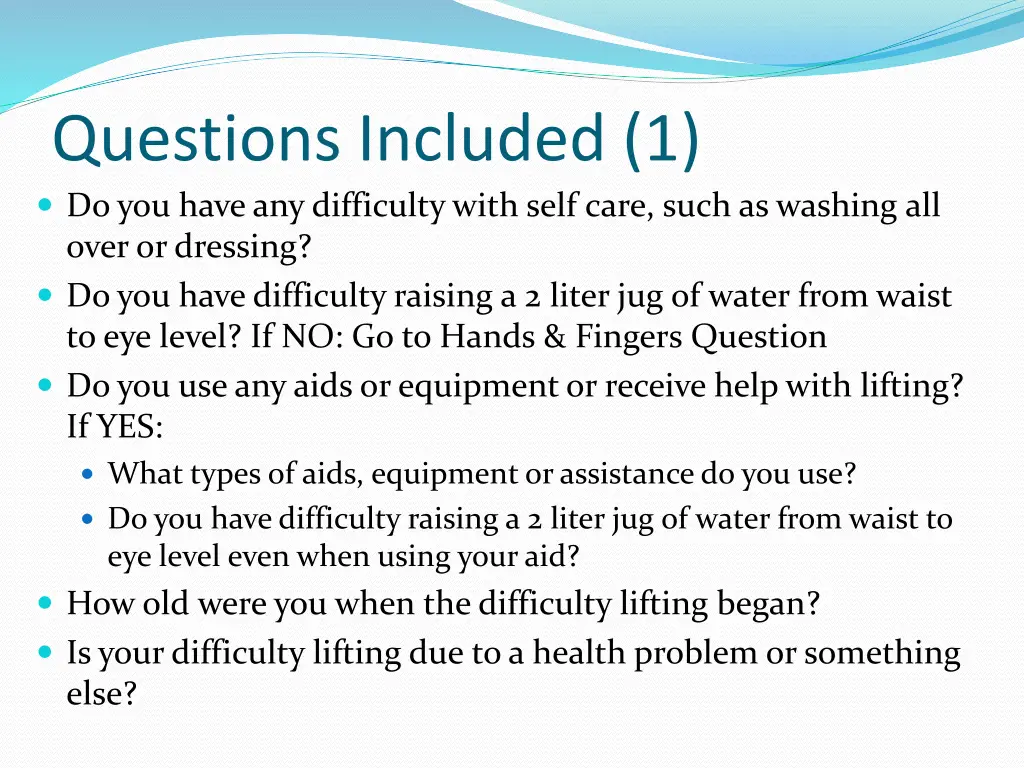 questions included 1 do you have any difficulty